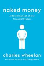 Naked Money – A Revealing Look at Our Financial System