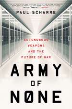 Army of None – Autonomous Weapons and the Future of War