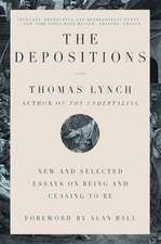 The Depositions – New and Selected Essays on Being and Ceasing to Be