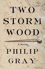 Two Storm Wood – A Novel