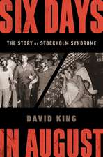 Six Days in August – The Story of Stockholm Syndrome