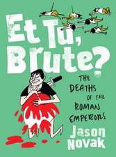 Et Tu, Brute? – The Deaths of the Roman Emperors