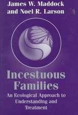 Incestuous Families – An Ecological Approach to Understanding & Treatment