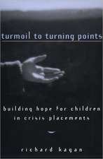 Turmoil To Turning Points – Building Hope for Children in Crisis Placements