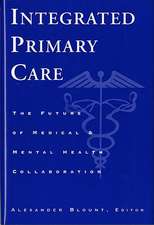 Integrated Primary Care – The Future of Medical & Mental Health Collaboration