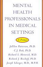 Mental Health Professionals in Medical Settings – A Primer