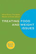 What Every Therapist Needs To Know About Treating Food and Weight Issues