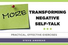 More Transforming Negative Self–Talk – Practical, Effective Exercises