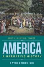 America – A Narrative History, 12th Edition, Volume 1 Brief