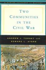 Two Communities in the Civil War: A Norton Casebook in History