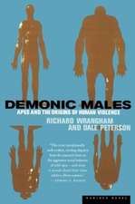 Demonic Males: Apes and the Origins of Human Violence