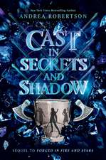 Cast in Secrets and Shadow