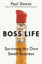 Boss Life: Surviving My Own Small Business