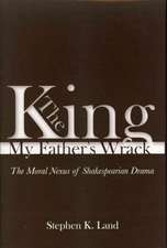 King My Father's Wrack: The Moral Nexus of Shakespearian Drama