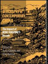 The Geography of Contemporary China: The Impact of Deng Xiaoping's Decade