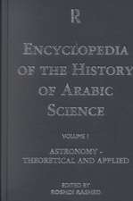 Encyclopedia of the History of Arabic Science: Volume 3 Technology, Alchemy and Life Sciences