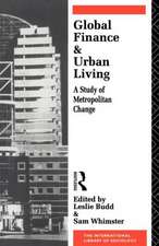 Global Finance and Urban Living: A Study of Metropolitan Change