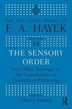 The Sensory Order and Other Writings on the Foundations of Theoretical Psychology