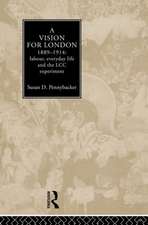 A Vision for London, 1889-1914: labour, everyday life and the LCC experiment