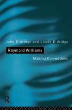 Raymond Williams: Making Connections