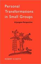 Personal Transformations in Small Groups: A Jungian Perspective