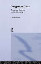 Dangerous Classes: The Underclass and Social Citizenship