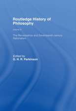 Routledge History of Philosophy Volume IV: The Renaissance and Seventeenth Century Rationalism