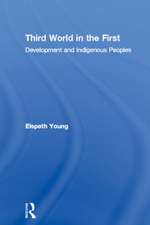 Third World in the First: Development and Indigenous Peoples