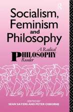 Socialism, Feminism and Philosophy: A Radical Philosophy Reader