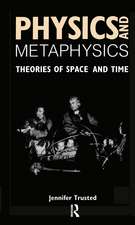 Physics and Metaphysics: Theories of Space and Time