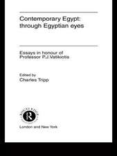 Contemporary Egypt: Through Egyptian Eyes: Essays in Honour of P.J. Vatikiotis