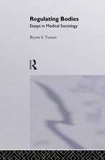 Regulating Bodies: Essays in Medical Sociology