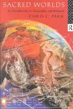 Sacred Worlds: An Introduction to Geography and Religion