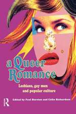 A Queer Romance: Lesbians, Gay Men and Popular Culture