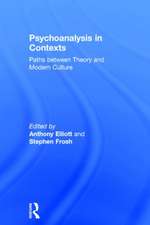 Psychoanalysis in Context: Paths between Theory and Modern Culture