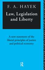 Law, Legislation and Liberty: A New Statement of the Liberal Principles of Justice and Political Economy