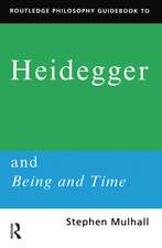 Routledge Philosophy GuideBook to Heidegger and Being and Time