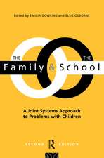 The Family and the School: A Joint Systems Aproach to Problems with Children