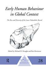 Early Human Behaviour in Global Context: The Rise and Diversity of the Lower Palaeolithic Record