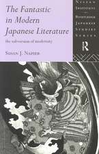 The Fantastic in Modern Japanese Literature: The Subversion of Modernity