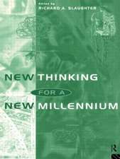 New Thinking for a New Millennium: The Knowledge Base of Futures Studies