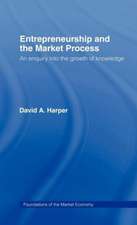 Entrepreneurship and the Market Process: An Enquiry into the Growth of Knowledge