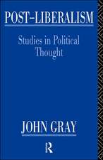 Post-Liberalism: Studies in Political Thought