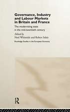 Governance, Industry and Labour Markets in Britain and France: The Modernizing State