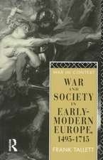 War and Society in Early Modern Europe: 1495-1715