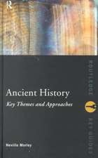 Ancient History: Key Themes and Approaches