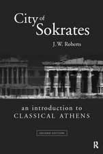 City of Sokrates: An Introduction to Classical Athens