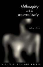 Philosophy and the Maternal Body: Reading Silence