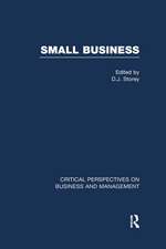 Small Business: Critical Perspectives on Business and Management