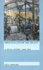 Industrialisation and Society: A Social History, 1830-1951